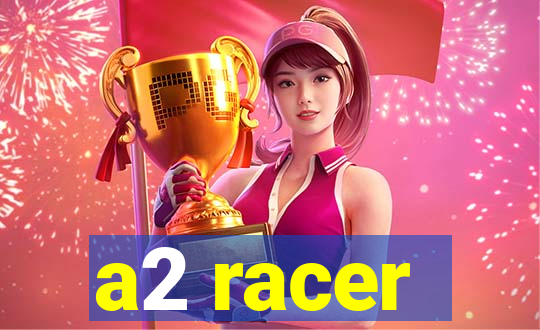 a2 racer - riscando o asfalto assistir
